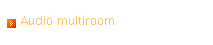 Audio multiroom